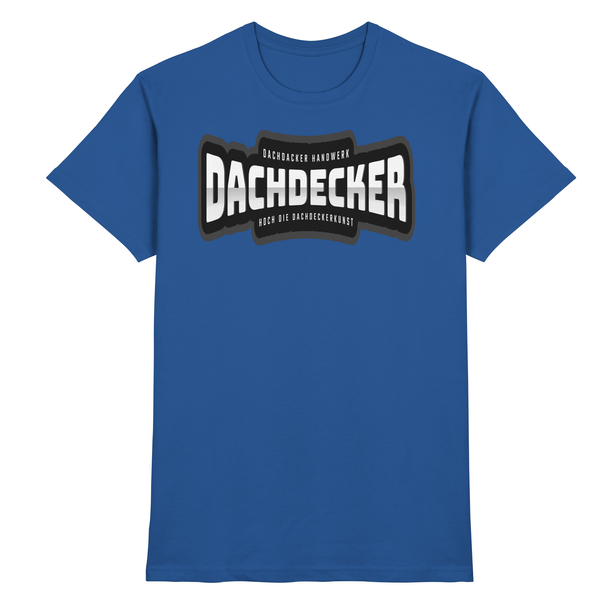 Dachdecker Handwerk - Premium Shirt