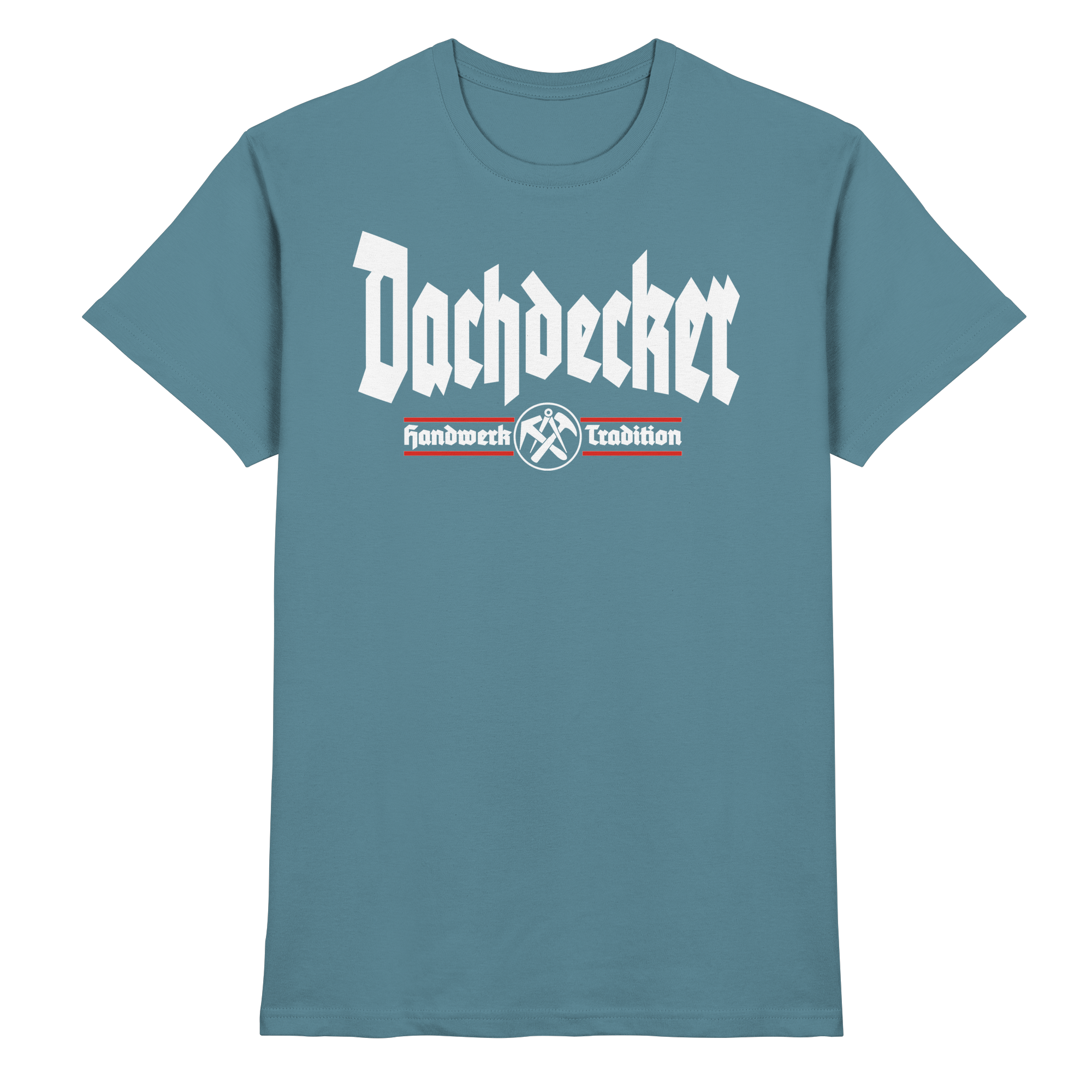 Dachdecker Handwerk - Premium Shirt