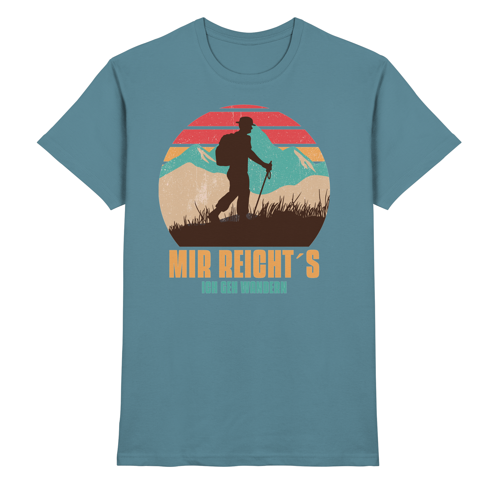 MIR REICHTS ICH GEH WANDERN - Premium Shirt
