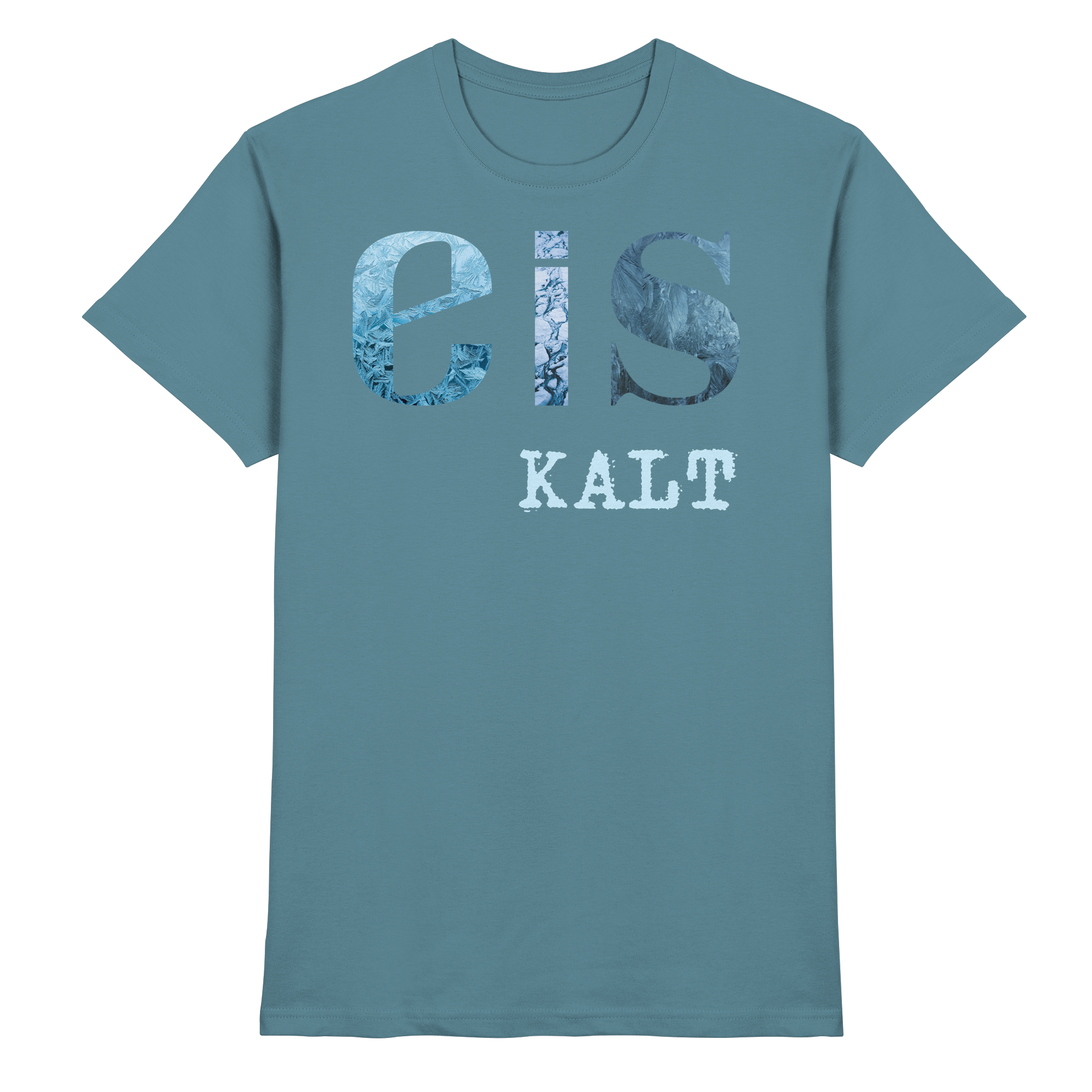 eis KALT - Premium Shirt