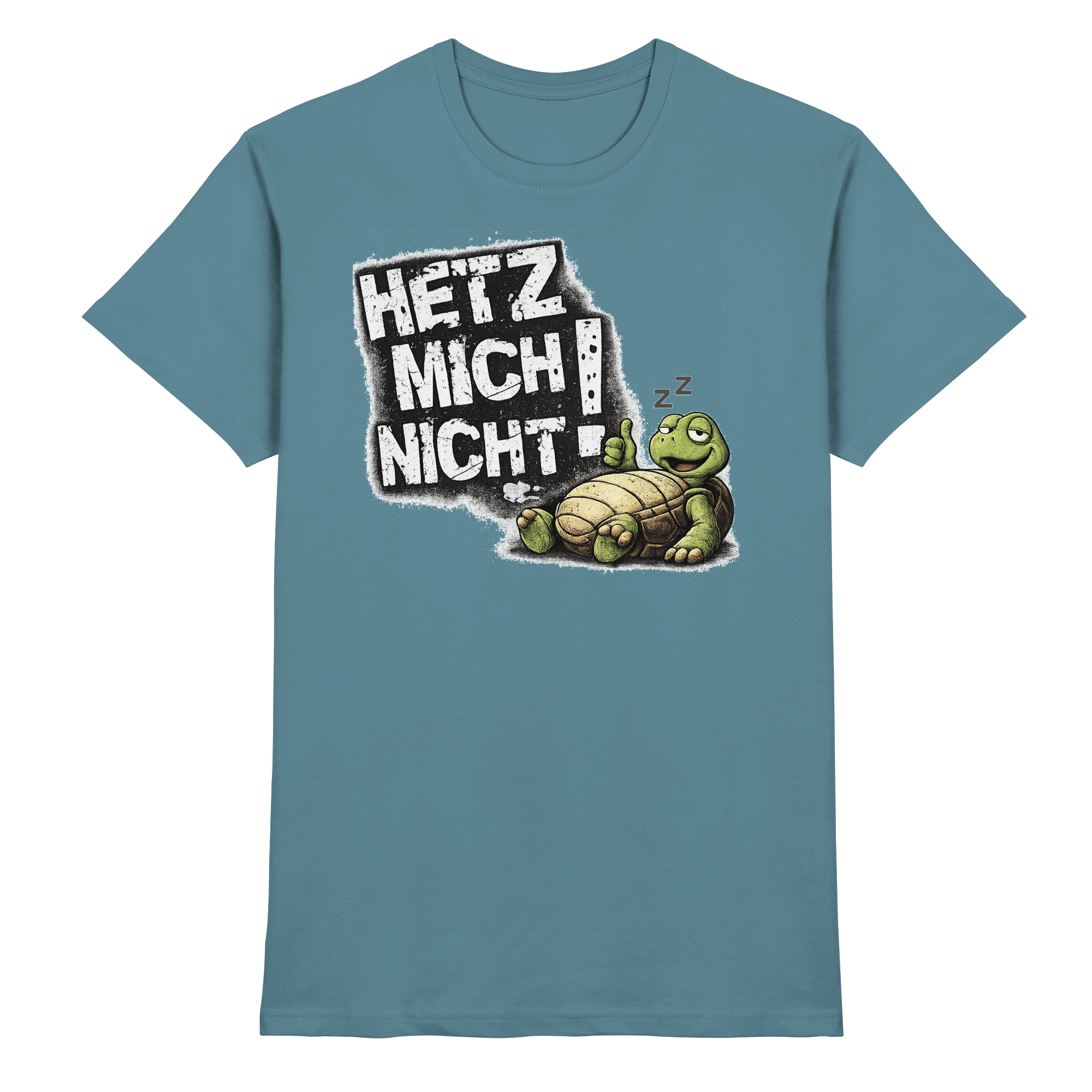 Lustige Sprüche HETZ MICH NICHT - Premium Shirt