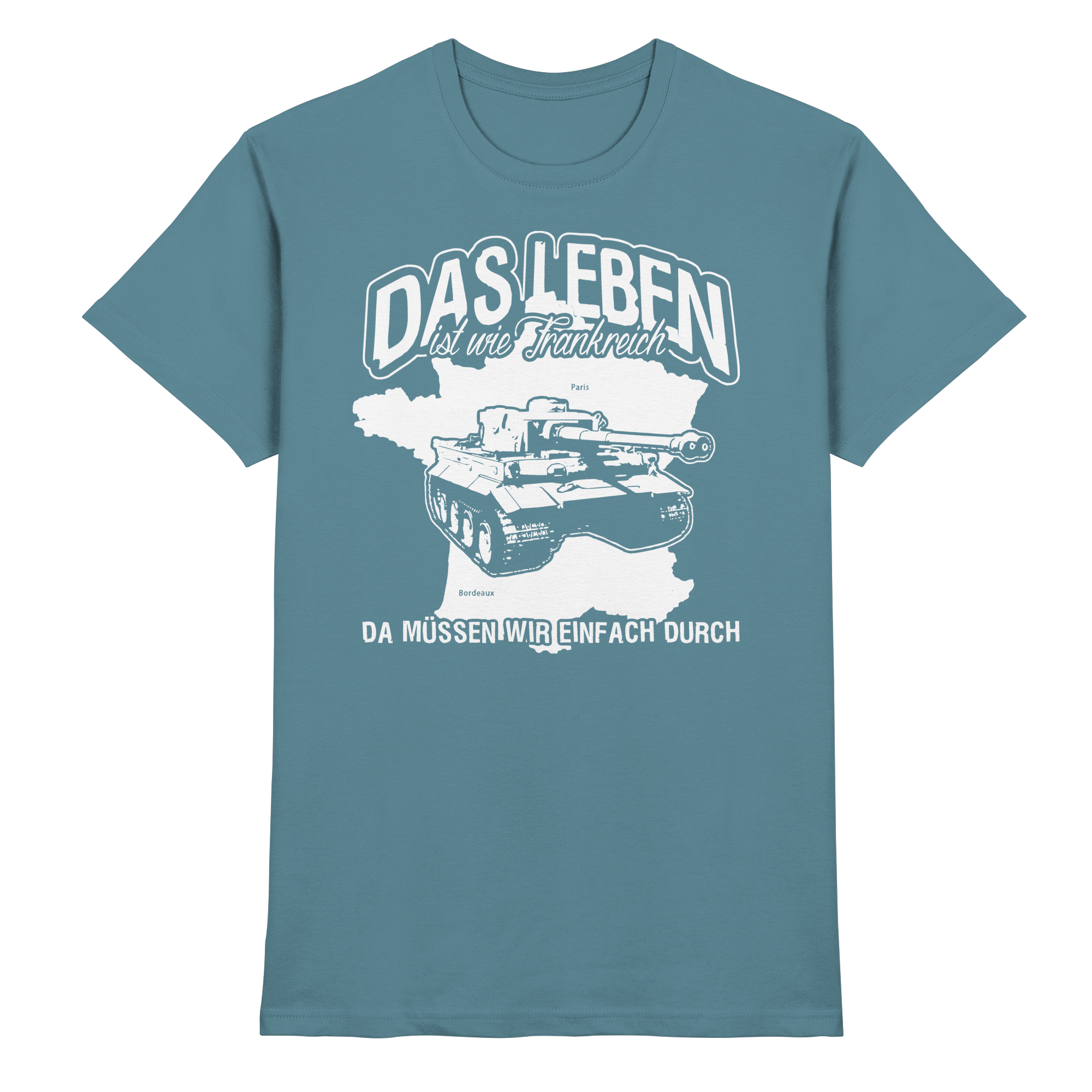 Lustige Sprüche Das Leben ist wie Frankreich - Premium Shirt