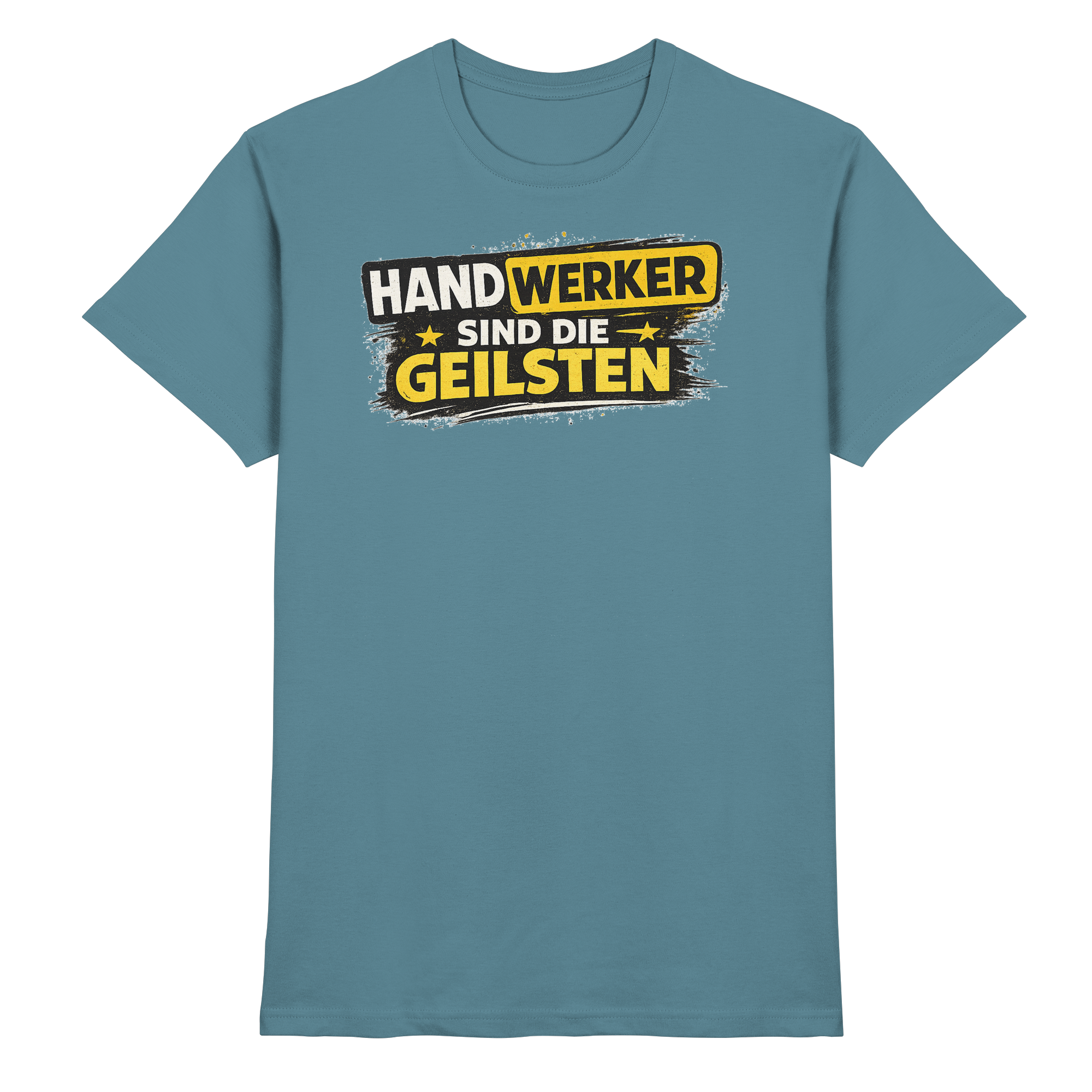 Lustige Sprüche/ HANDWERKER SIND DIE GEILSTEN  - Premium Shirt
