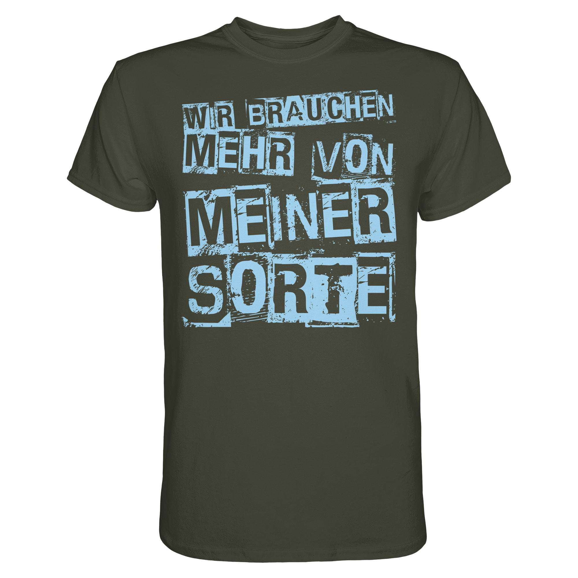 Lustige Sprüche WIR BRAUCHEN MEHR VON MEINER SORTE - Premium Shirt