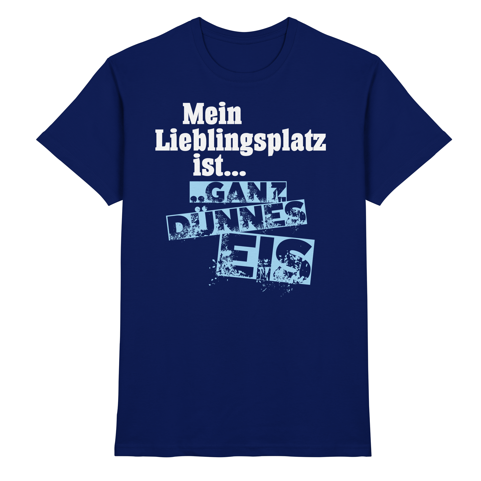 Lustige Sprüche GANZ DÜNNES EIS  - Premium Shirt