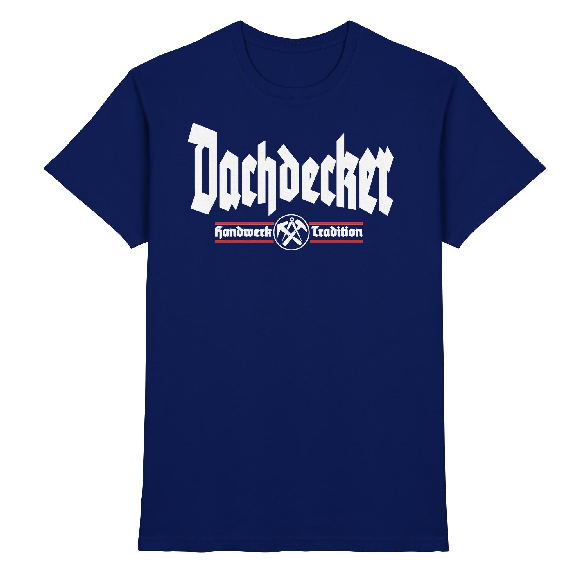 Dachdecker Handwerk - Premium Shirt