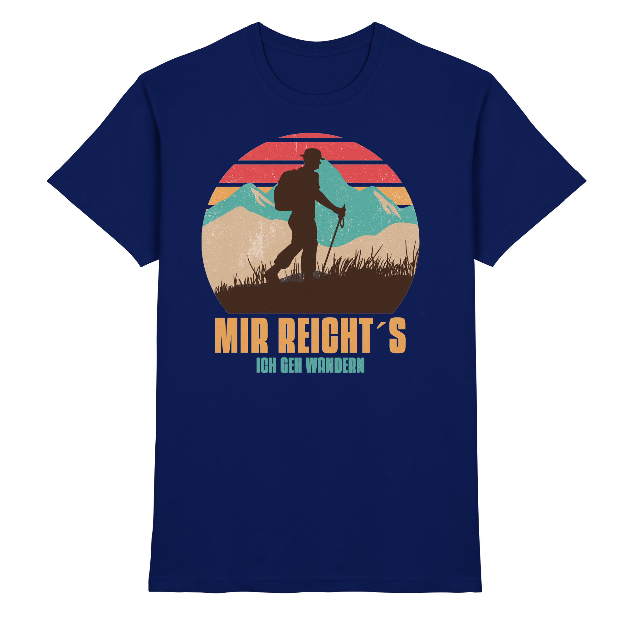 MIR REICHTS ICH GEH WANDERN - Premium Shirt