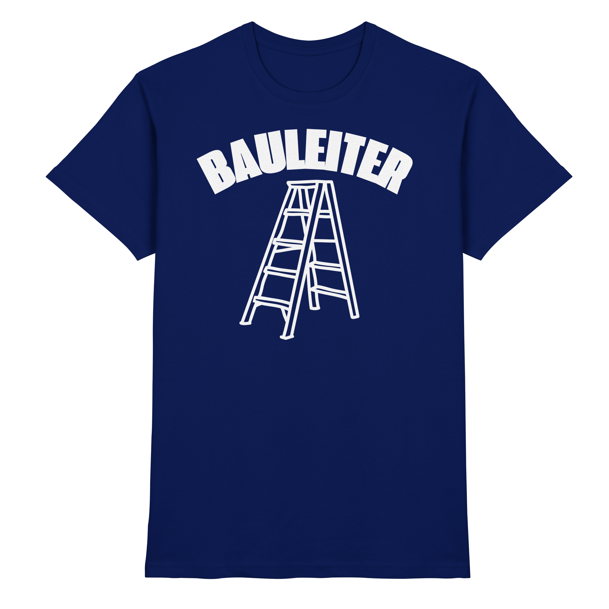 Bauleiter Baustelle Lustige Sprüche - Premium Shirt