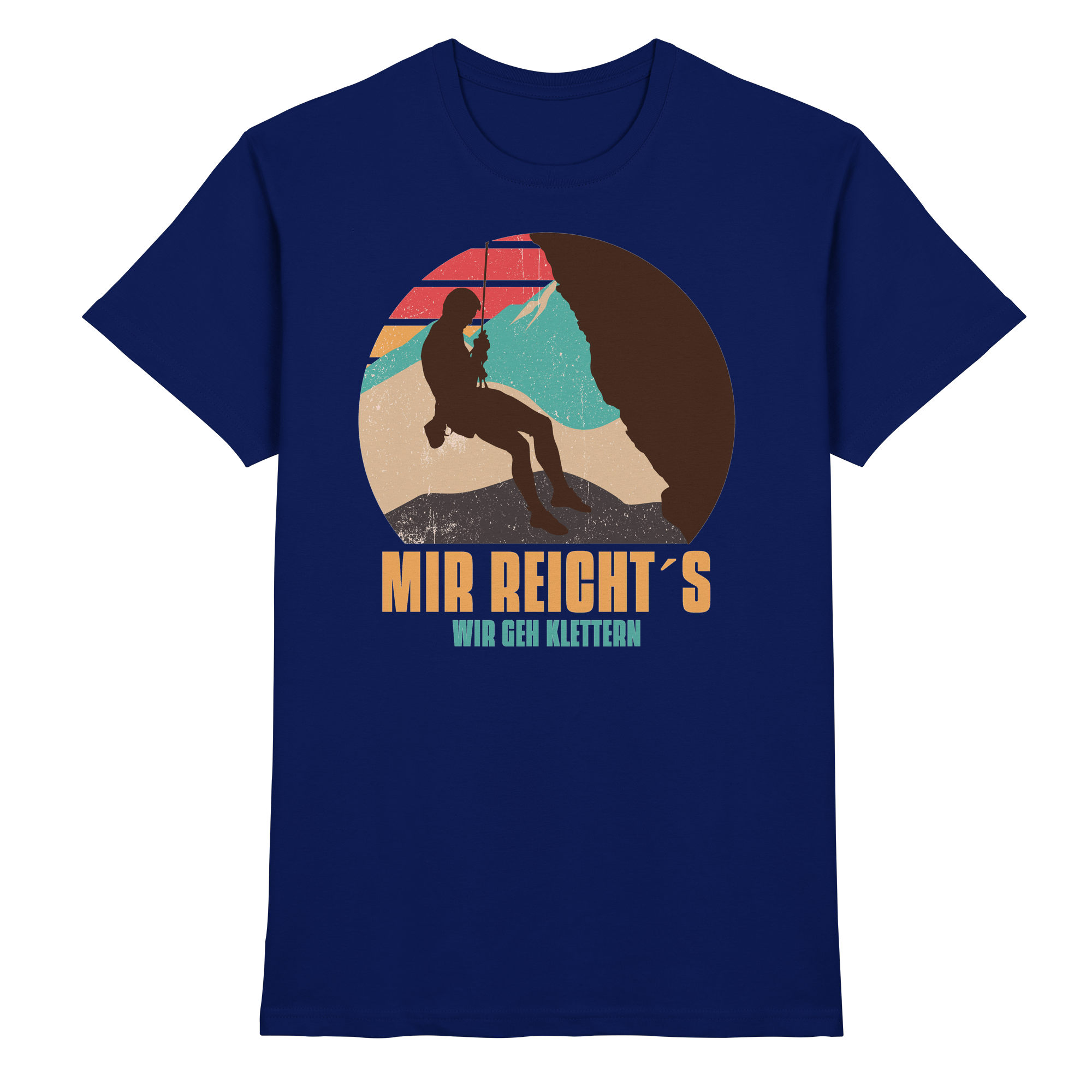 MIR REICHTS ICH GEH KLETTERN Geschenk - Premium Shirt