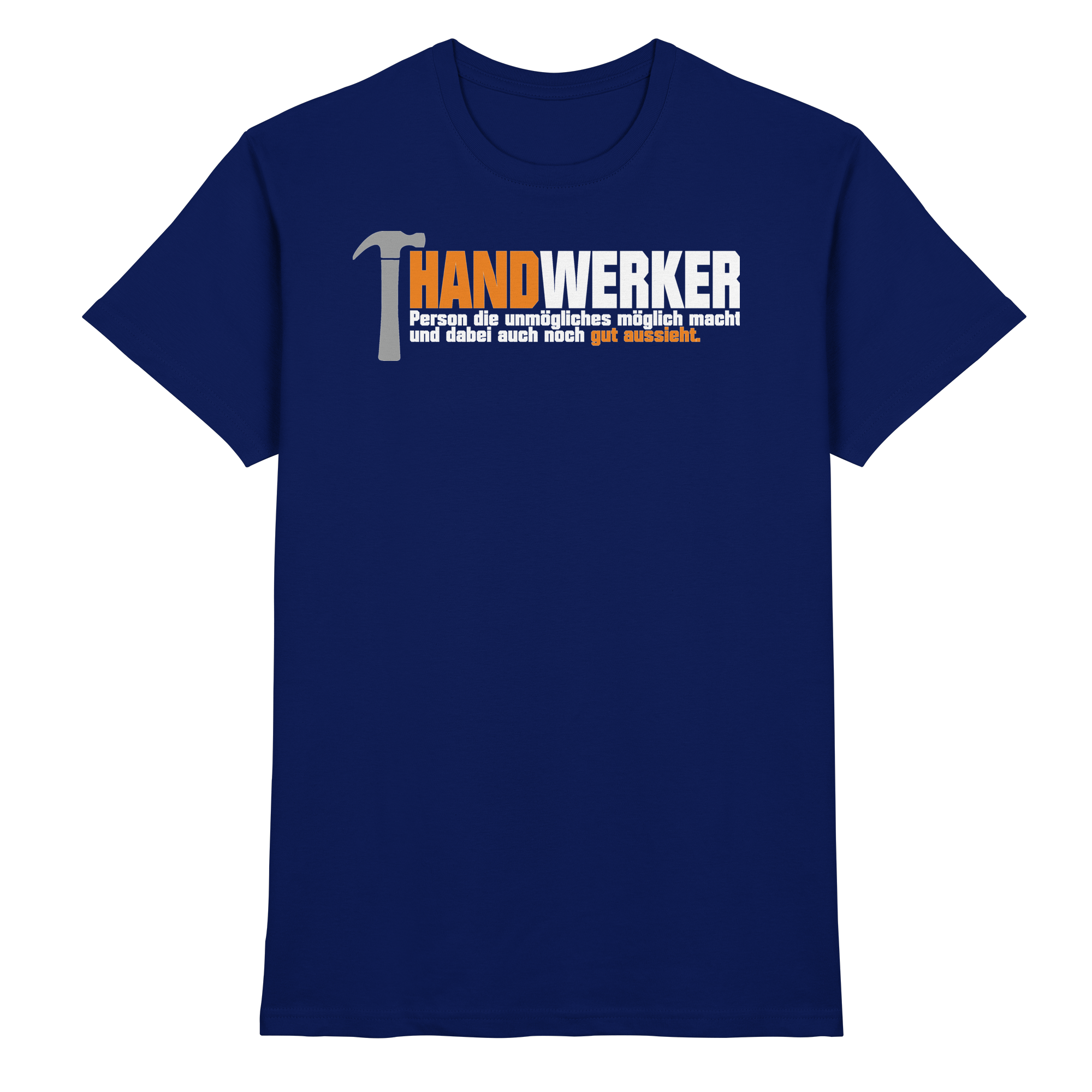 Handwerker Lustige Sprüche - Premium Shirt