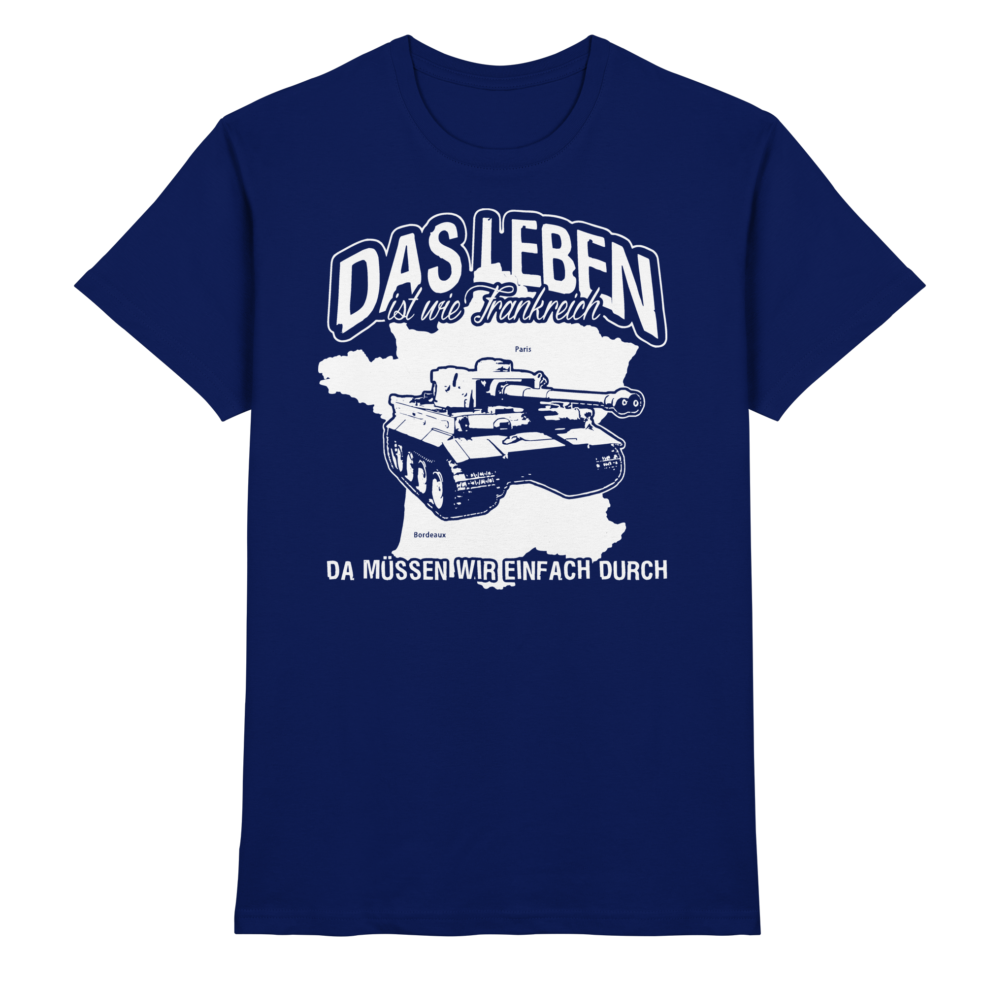 Lustige Sprüche Das Leben ist wie Frankreich - Premium Shirt