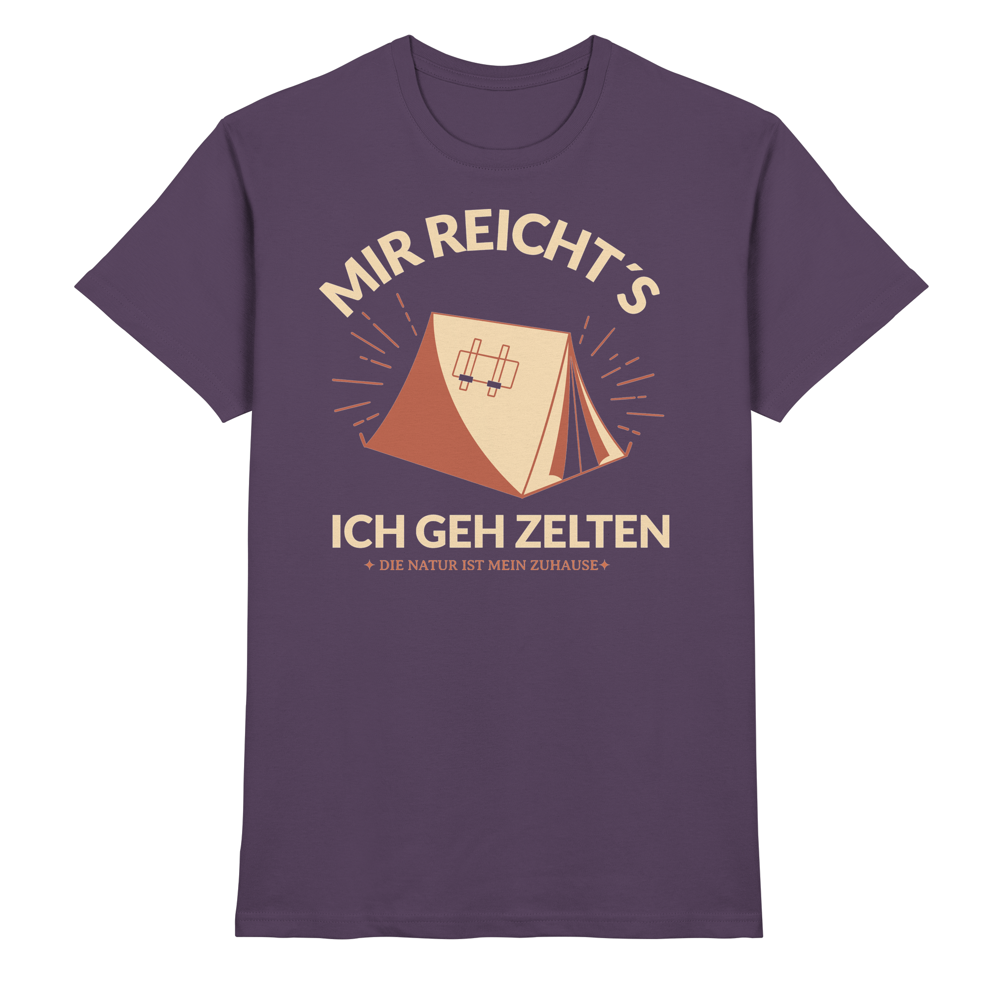 MIR REICHTS ICH GEH ZELTEN Geschenk - Premium Shirt