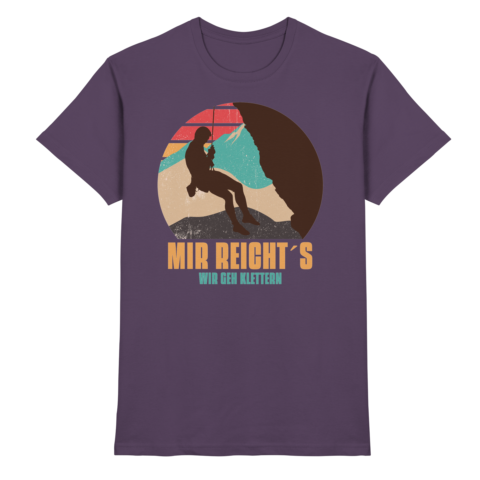 MIR REICHTS ICH GEH KLETTERN Geschenk - Premium Shirt