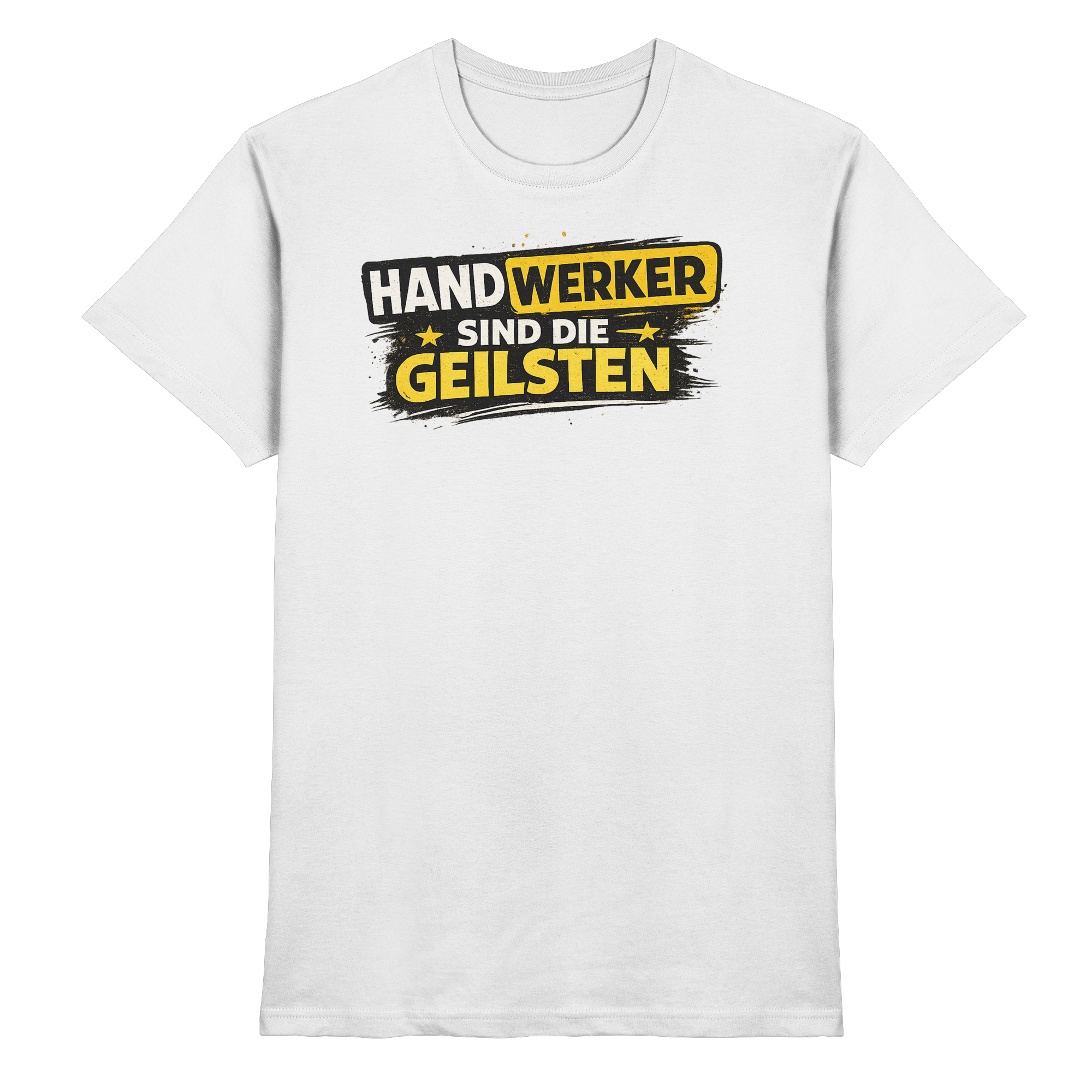 Lustige Sprüche/ HANDWERKER SIND DIE GEILSTEN  - Premium Shirt
